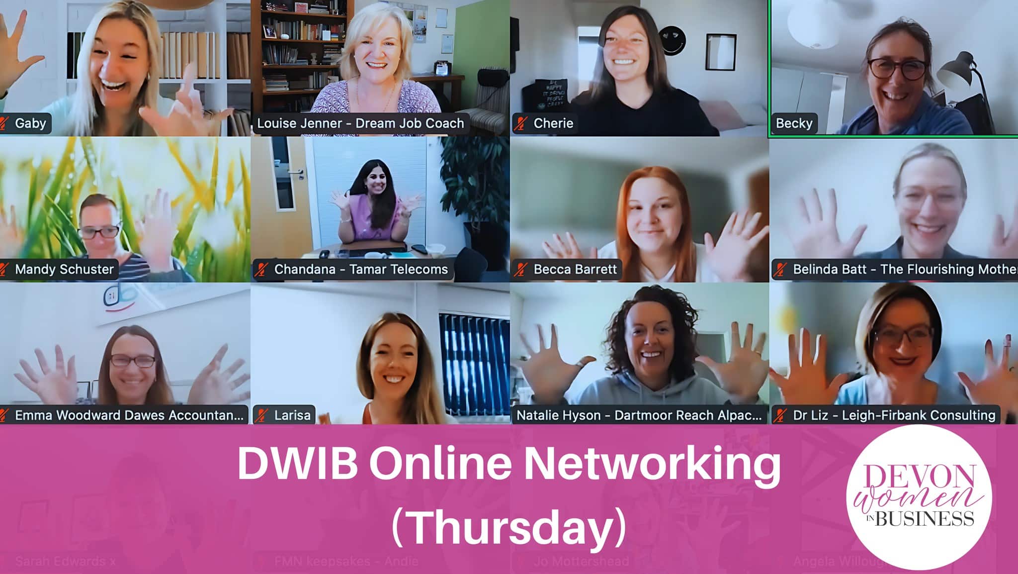 Devon Women in Business Online Networking graphic featuring a Zoom gallery screenshot of 12 women smiling, waving and holding up their hands during a friendly networking session. Below the screenshot is a pink banner featuring the Devon Women in Business logo, the words “Online Networking (Thursday)” and the website devonwomeninbusiness.com.