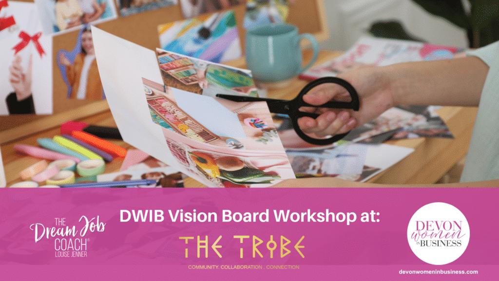 Photo of a hand holding scissors, cutting out images for a vision board. Promoting the DWIB Vision Board Workshop at The Tribe with Louise Jenner, The Dream Job Coach, for Devon Women in Business.