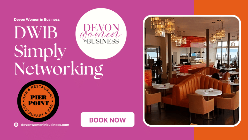 Promotional graphic for Devon Women in Business Simply Networking, featuring DWIB branding in pink and orange, the words “Simply Networking”, a “Book Now” button, the Pier Point Bar & Restaurant logo, and a photo of the stylish interior dining area at Pier Point, Torquay.