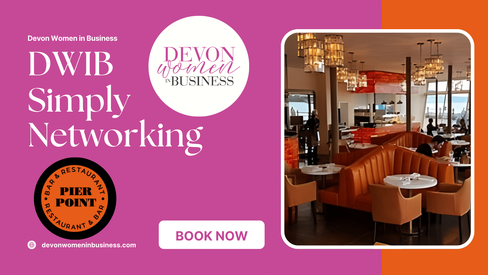 Promotional graphic for Devon Women in Business Simply Networking, featuring DWIB branding in pink and orange, the words “Simply Networking”, a “Book Now” button, the Pier Point Bar & Restaurant logo, and a photo of the stylish interior dining area at Pier Point, Torquay.