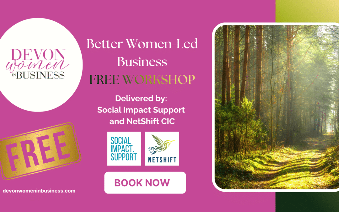 Free Workshop: The Better Women-Led Business