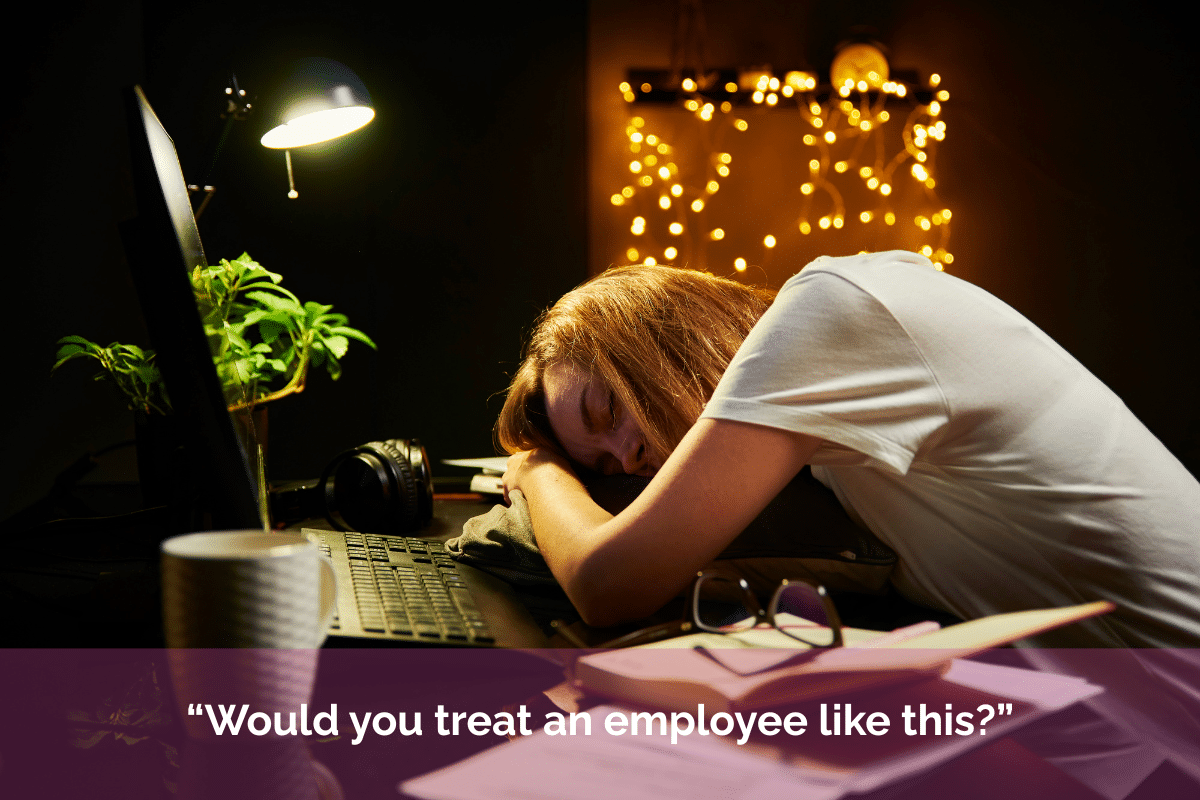 Exhausted business owner asleep at her laptop late at night with the quote “Would you treat an employee like this?” overlaid in white text on a pink banner.