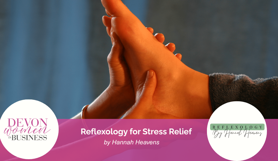 5 Benefits of Reflexology for Stress Relief