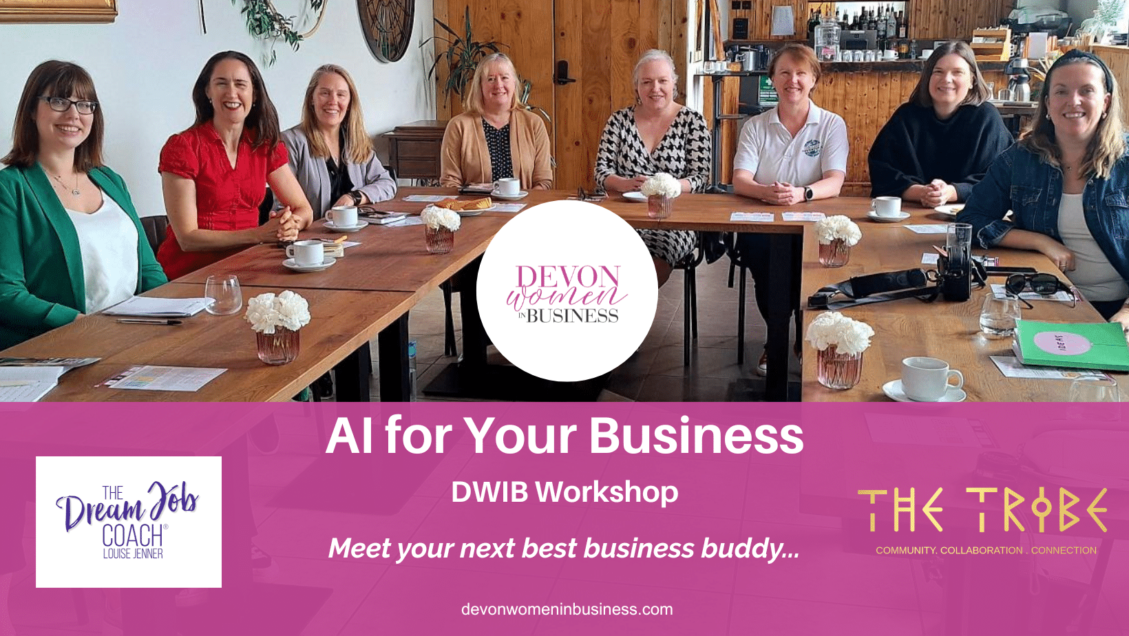 A group of Devon Women in Business members seated together around tables at a networking event. Overlaid text reads “AI for Your Business – DWIB Workshop – Meet your next best business buddy”, with the Devon Women in Business, Dream Job Coach and The Tribe logos.